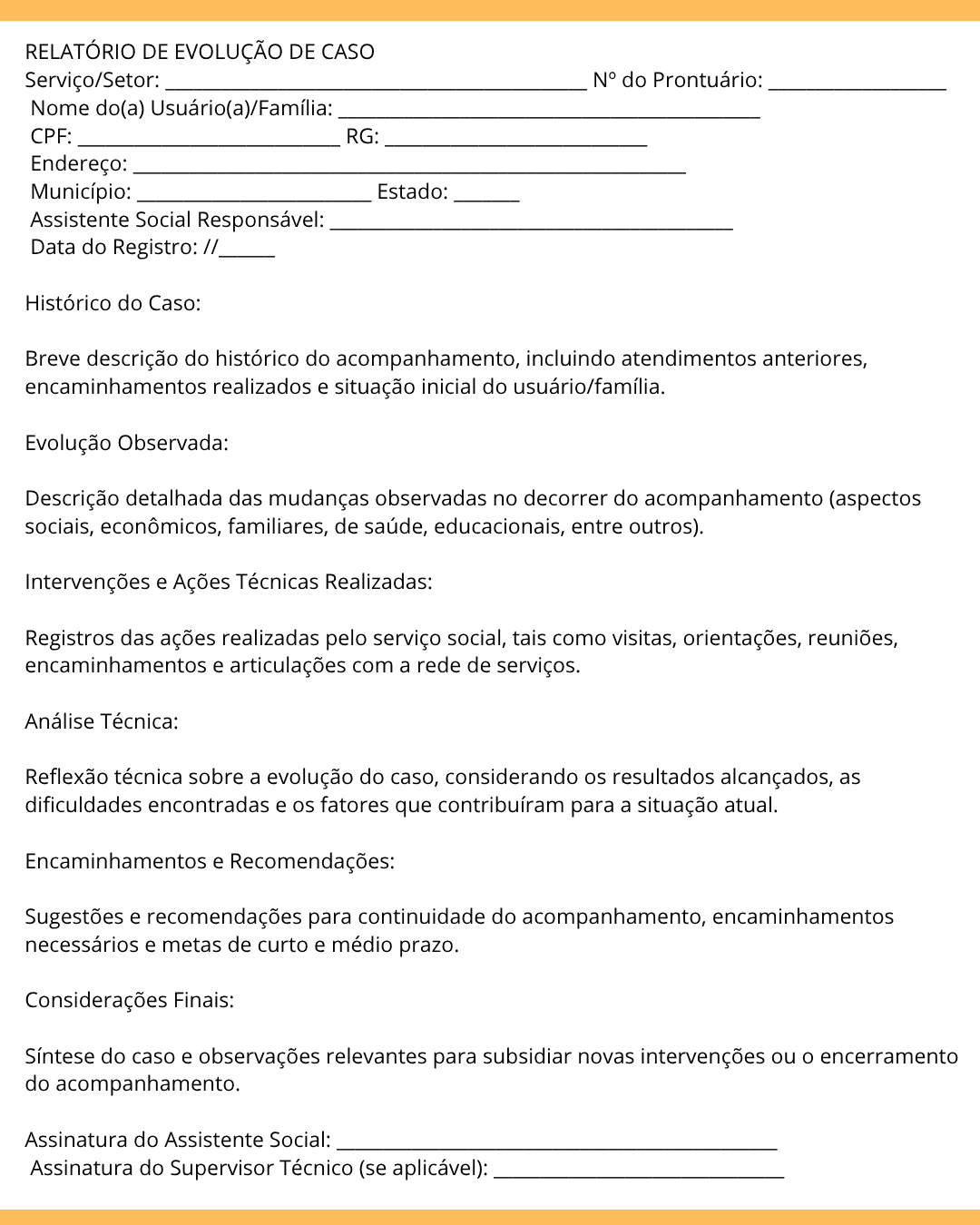 RELATÓRIO DE AVALIAÇÃO SOCIOECONÔMICA Nome do(a) Cliente _________________________________________________ Idade ________ CPF ____________________________ RG ____________________________ Endereço (3)