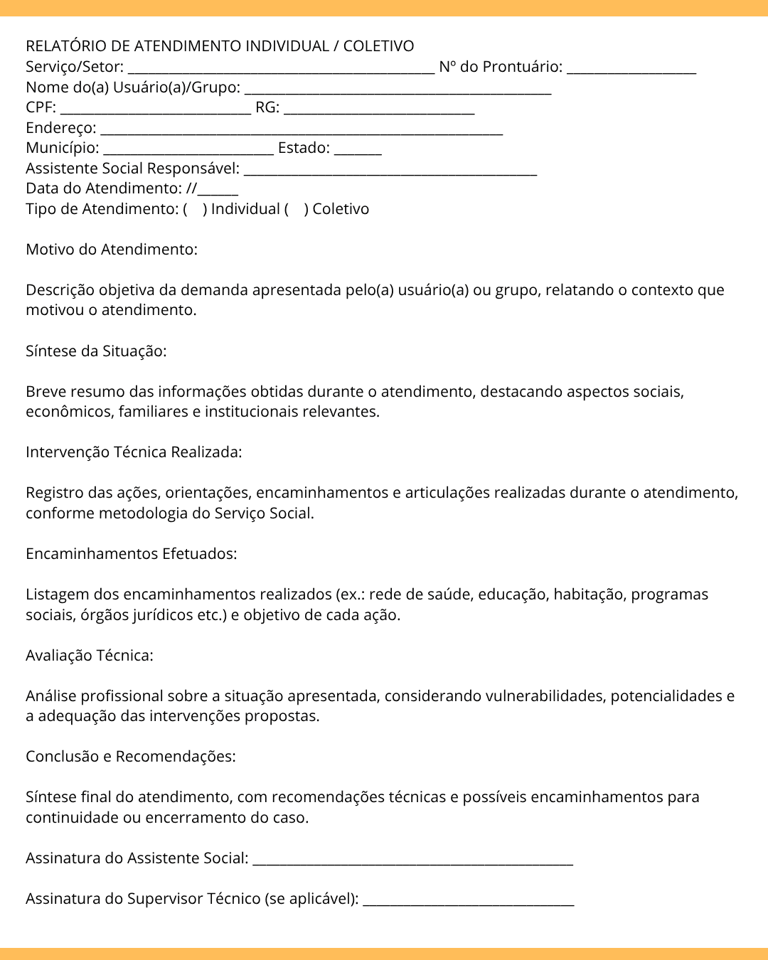 RELATÓRIO DE AVALIAÇÃO SOCIOECONÔMICA Nome do(a) Cliente _________________________________________________ Idade ________ CPF ____________________________ RG ____________________________ Endereço (4)
